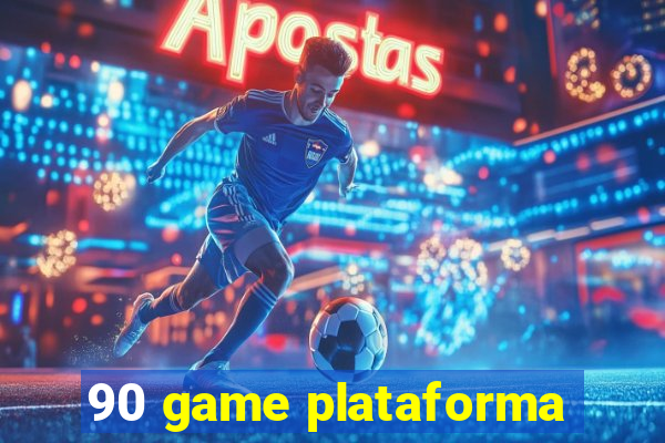 90 game plataforma